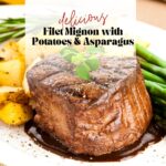 Recipe Filet Mignon with Roasted Potatoes and Grilled Asparagus